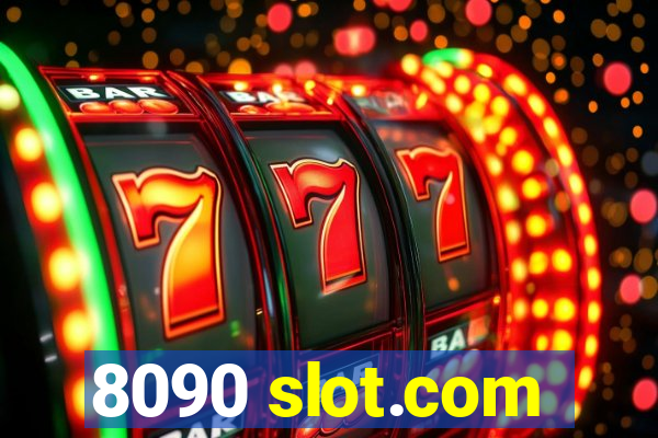 8090 slot.com